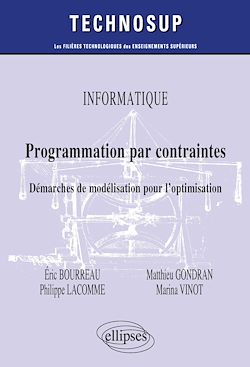 Télécharger le livre :  Informatique - Programmation par contraintes - Démarches de modélisation pour l'optimisation