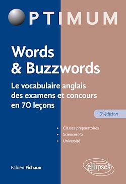 Télécharger le livre :  Words & Buzzwords - le vocabulaire anglais des examens et concours en 70 leçons - 3e édition