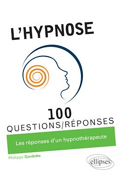Télécharger le livre :  L'hypnose en 100 Questions/Réponses