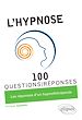 Télécharger le livre :  L'hypnose en 100 Questions/Réponses