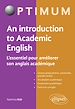Télécharger le livre :  An Introduction to Academic English - L'essentiel pour améliorer son anglais académique