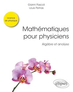 Télécharger le livre :  Mathématiques pour physiciens - Algèbre et analyse