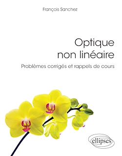 Télécharger le livre :  Optique non linéaire - Problèmes corrigés et rappels de cours