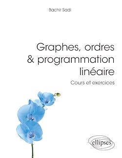 Télécharger le livre :  Graphes, ordres & programmation linéaire - Cours et exercices