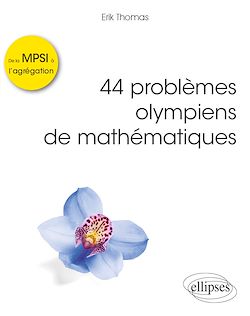 Télécharger le livre :  44 problèmes olympiens de mathématiques - De la MPSI à l'agrégation