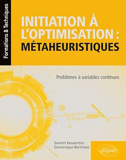 Télécharger le livre :  Initiation à l'optimisation : métaheuristiques - Problèmes à variables continues