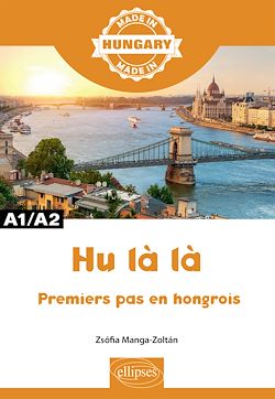 Télécharger le livre :  Hu là là - Premiers pas en hongrois - A1/A2