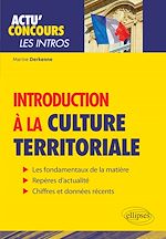 Download this eBook Introduction à la culture territoriale - Connaissances essentielles et problématiques actuelles