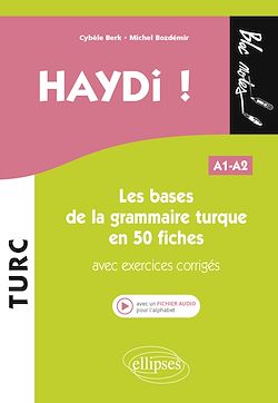 Télécharger le livre :  Haydi ! Les bases de la grammaire turque en 50 fiches (avec exercices corrigés) (fichier audio) A1-A2