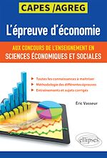 Télécharger le livre :  L'épreuve d'économie aux concours de l'enseignement en sciences économiques et sociales. CAPES/Agreg
