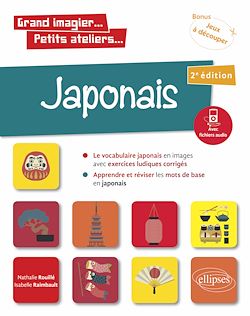 Télécharger le livre :  Grand imagier... Petits ateliers... Japonais en images avec exercices ludiques. Apprendre et réviser les mots de base. (A1) (fichiers audio) 2e édition