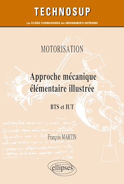 Télécharger le livre :  Motorisation - Approche mécanique élémentaire illustrée - BTS et IUT