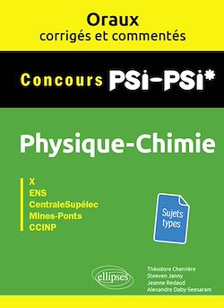 Télécharger le livre :  Oraux corrigés et commentés de physique-chimie PSI-PSI* - X, ENS, CentraleSupélec, Mines-Ponts, CCINP