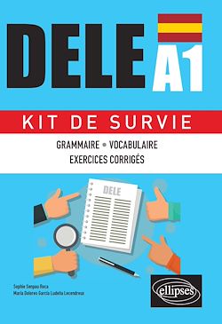 Télécharger le livre :  Espagnol. DELE A1. Kit de Survie. Grammaire • Vocabulaire • Exercices corrigés
