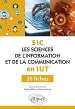 Télécharger le livre :  Les Sciences de l'information et de la communication (SIC) en IUT - 35 fiches