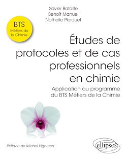 Télécharger le livre :  Études de protocoles et de cas professionnels en chimie - Application au programme du BTS Métiers de la Chimie