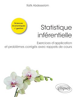 Télécharger le livre :  Statistique inférentielle - Exercices d'application et problèmes corrigés avec rappels de cours