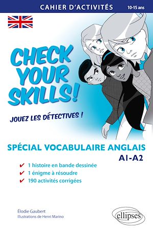 Download the eBook: Check your Skills! Spécial vocabulaire anglais. Cahier d'activités pour réviser, s'entraîner, se perfectionner et jouer les détectives. A1-A2. (Collège. À partir de la 6e) (10-15 ans)