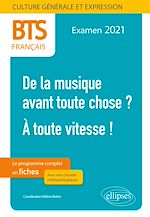 Télécharger le livre :  BTS Français - Culture générale et expression - 1. De la musique avant toute chose ? - 2. À toute vitesse ! - Examen 2021