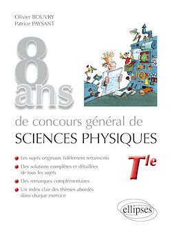 Télécharger le livre :  8 ans de Concours général de sciences physiques - sujets corrigés de 2012 à 2019