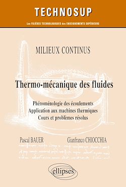 Télécharger le livre :  Milieux continus - Thermo-mécanique des fluides - Phénoménologie des écoulements. Application aux machines thermiques - Cours et problèmes résolus