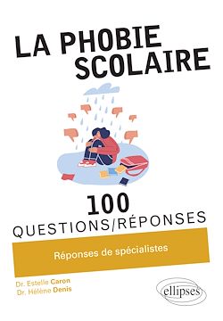 Télécharger le livre :  La phobie scolaire en 100 Questions/Réponses