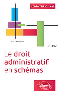 Télécharger le livre :  Le droit administratif en schémas - 6e édition