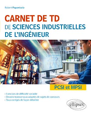Téléchargez le livre :  Carnet de TD de sciences industrielles de l'ingénieur (SII) - PCSI et MPSI