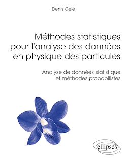 Télécharger le livre :  Méthodes statistiques pour l'analyse des données en physique des particules - Analyse de données statistique et méthodes probabilistes