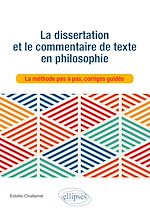 Télécharger le livre :  La dissertation et le commentaire de texte en philosophie. La méthode pas à pas, corrigés guidés.