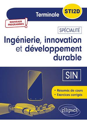 Téléchargez le livre :  Spécialité Ingénierie, innovation et développement durable - SIN - Terminale STI2D - Nouveaux programmes