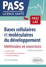 Télécharger le livre :  Bases cellulaires et moléculaires du développement - Méthodes et exercices - 4e édition revue et augmentée