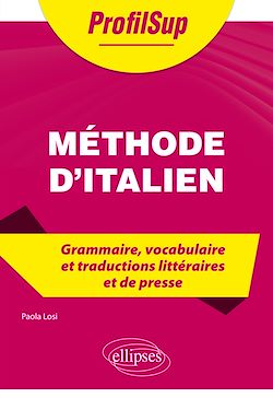 Télécharger le livre :  Méthode d'italien - Grammaire, vocabulaire et traductions littéraires et de presse
