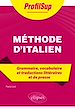 Télécharger le livre :  Méthode d'italien - Grammaire, vocabulaire et traductions littéraires et de presse