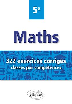 Télécharger le livre :  Mathématiques - 322 exercices corrigés classés par compétences - 5e