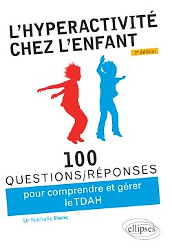 Télécharger le livre :  L'hyperactivité chez l'enfant (TDAH) - 2e édition