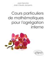 Télécharger le livre :  Cours particuliers de mathématiques pour l'agrégation interne