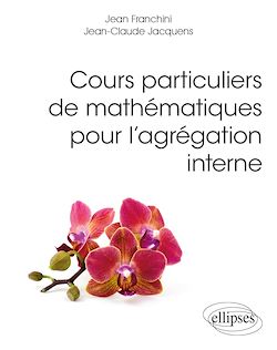 Télécharger le livre :  Cours particuliers de mathématiques pour l'agrégation interne