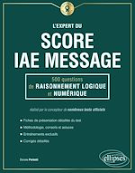 Télécharger le livre :  L'Expert du Score IAE Message® - 300 questions de Raisonnement Logique et Numérique