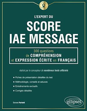 Téléchargez le livre :  L'Expert du Score IAE Message - 300 questions de Compréhension et Expression Écrite en Français