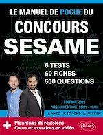 Télécharger le livre :  Le Manuel de POCHE du concours SESAME (écrits + oraux) Edition 2021 - 60 fiches, 60 vidéos de cours, 6 tests, 500 questions + corrigés en vidéo