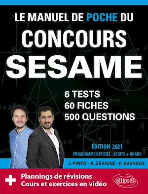 Téléchargez le livre :  Le Manuel de POCHE du concours SESAME (écrits + oraux) Edition 2021 - 60 fiches, 60 vidéos de cours, 6 tests, 500 questions + corrigés en vidéo