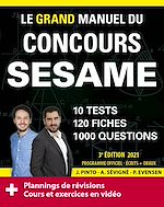 Télécharger le livre :  Le Grand Manuel du concours SESAME (écrits + oraux) Edition 2021 - 120 fiches, 120 vidéos de cours, 10 tests, 1000 questions + corrigés en vidéo