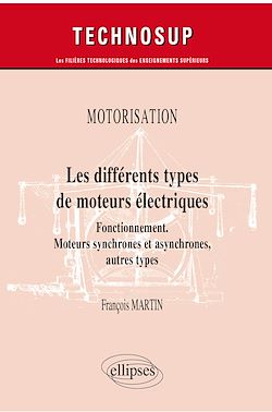 Télécharger le livre :  Motorisation - Les différents types de moteurs électriques - Fonctionnement. Moteurs synchrones et asynchrones, autres types