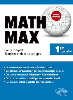 Télécharger le livre :  Math Max - Première enseignement de spécialité - Cours complet, exercices et devoirs corrigés - Nouveaux programmes
