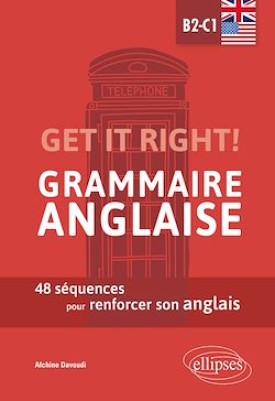 Télécharger le livre :  Get it right! Grammaire anglaise. 48 séquences pour renforcer son anglais. B2-C1