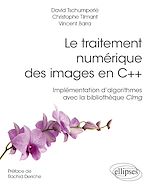 Télécharger le livre :  Le traitement numérique des images en C++ - Implémentation d'algorithmes avec la bibliothèque CImg