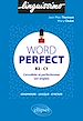 Télécharger le livre :  Word perfect - Consolider et perfectionner son anglais - B2-C1