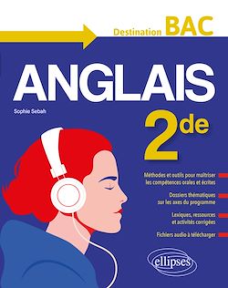 Télécharger le livre :  L'anglais en seconde (2de). Destination BAC. Méthodes et outils, dossiers thématiques, activités corrigées, fichiers audio. (Nouveau programme).