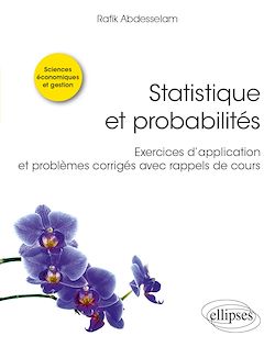 Télécharger le livre :  Statistique et probabilités - Exercices d'application et problèmes corrigés avec rappels de cours